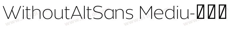 WithoutAltSans Mediu字体转换